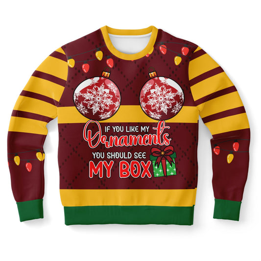 If You Like My Ornaments, You Should See My Box Christmas Sweatshirt - Bold & Cheeky Holiday Humor